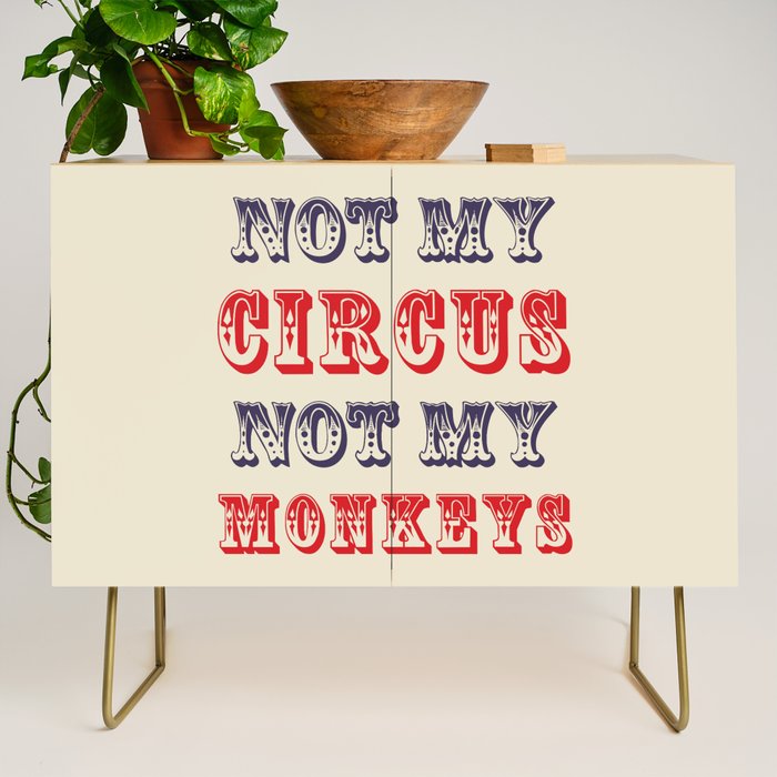 NOT MY CIRCUS NOT MY MONKEYS (Color) Credenza Gallery Image 1