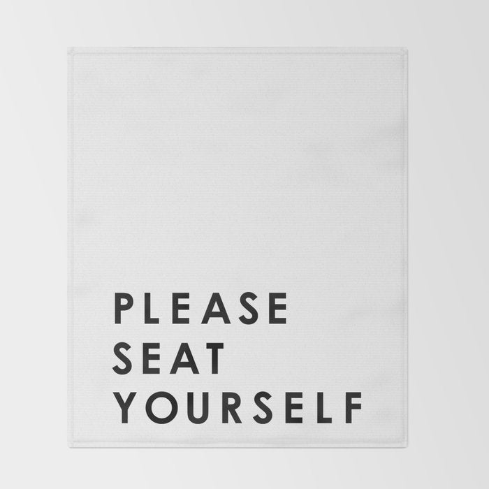 Please Seat Yourself  Throw Blanket Gallery Image 2