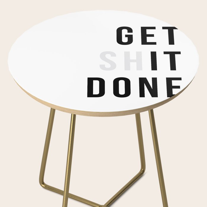 Get Sh(it) Done // Get Shit Done Side Table Gallery Image 2