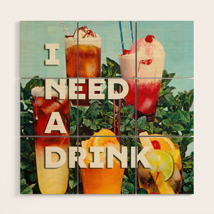 I need a drink (Cocktail time!) Wood Wall Art Gallery Image 1