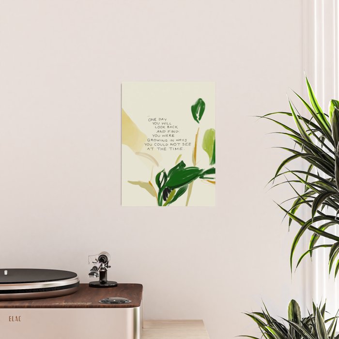 "One Day You Will Look Back And Find: You Were Growing In Ways You Could Not See At The Time." Poster Gallery Image 2