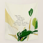 "One Day You Will Look Back And Find: You Were Growing In Ways You Could Not See At The Time." Wall Tapestry Gallery Image 4