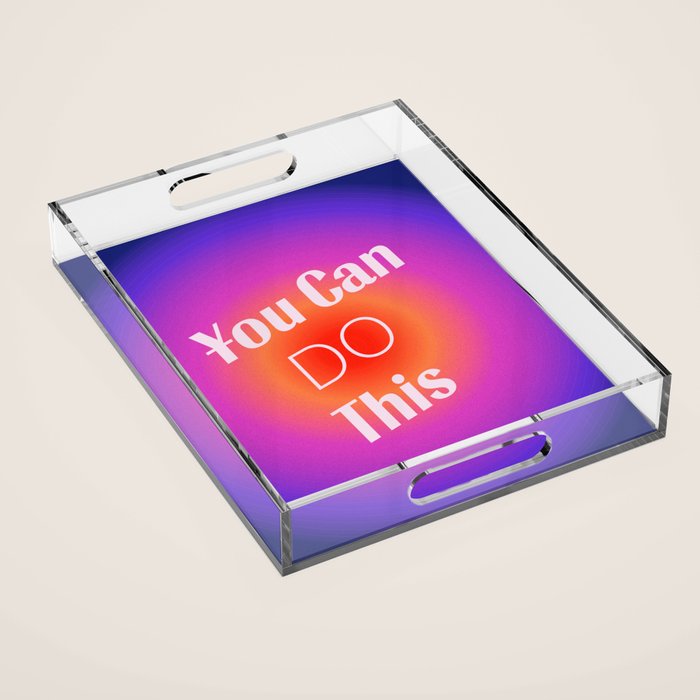 You Can Do This - Gradient Inspirational Quotes Acrylic Tray Gallery Image 1