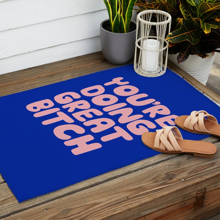 You're Doing Great Bitch Outdoor Rug Gallery Image 2