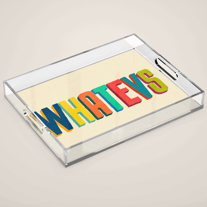 Whatevs Acrylic Tray Gallery Image 1
