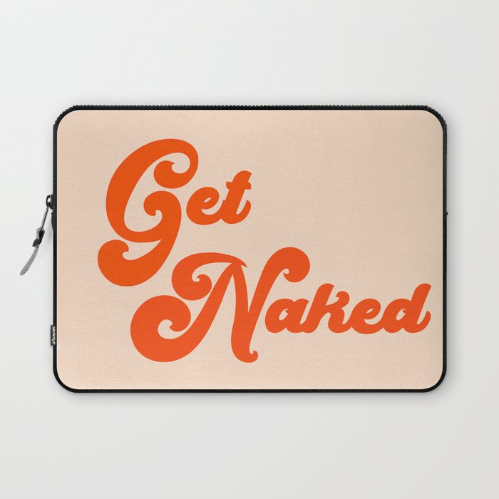 Get Naked Laptop Sleeve Gallery Image 1