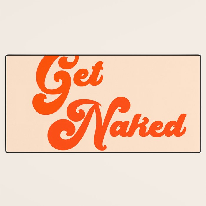 Get Naked Desk Mat Gallery Image 3