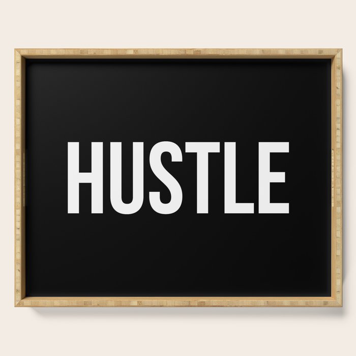 HUSTLE (Black & White) Serving Tray Gallery Image 1