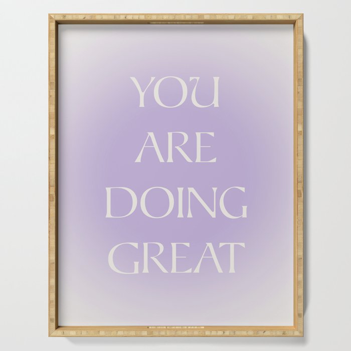 You Are Doing Great Lavender Gradient Serving Tray Gallery Image 1