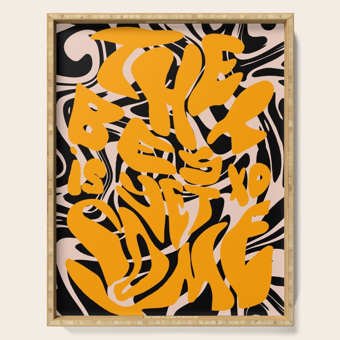 The Best is Yet to Come Serving Tray Gallery Image 1