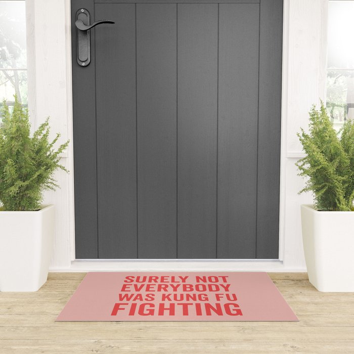 Surely Not Everybody Was Kung Fu Fighting, Funny Quote Welcome Mat Gallery Image 3