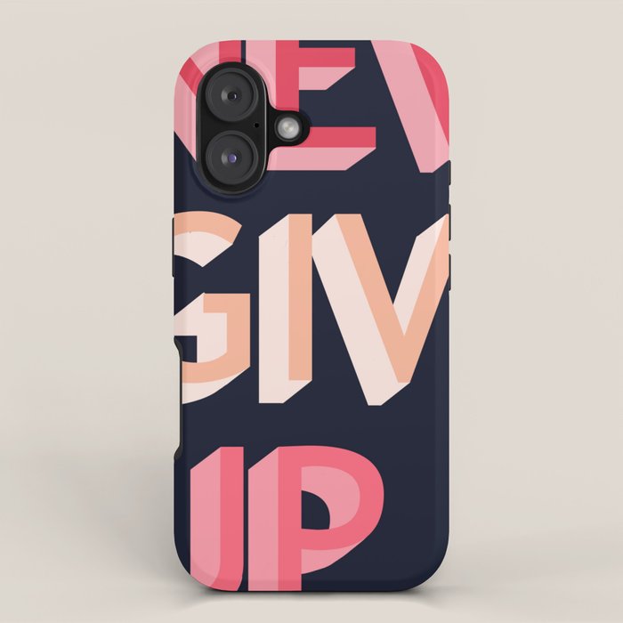 Never give up - pink iPhone Case Gallery Image 1
