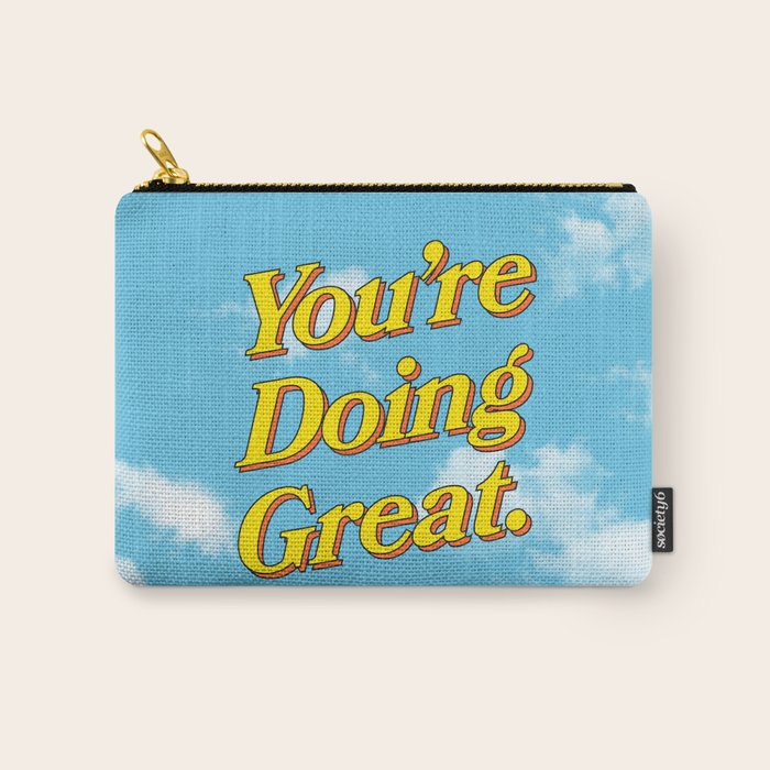 You Are Doing Great: Sky Edition Carry All Pouch Gallery Image 1