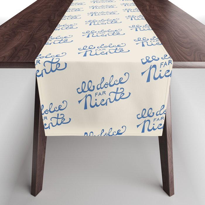 Il dolce far niente Italian - The sweetness of doing nothing Hand Lettering Table Runner Gallery Image 1