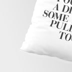 Pour Yourself a Drink, Put on Some Lipstick and Pull Yourself Together black-white home wall decor Pillow Sham Gallery Image 4