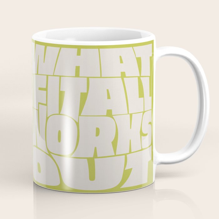 What If It All Works Out Coffee Mug Gallery Image 1