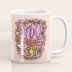 You Made It Coffee Mug Gallery Image 1