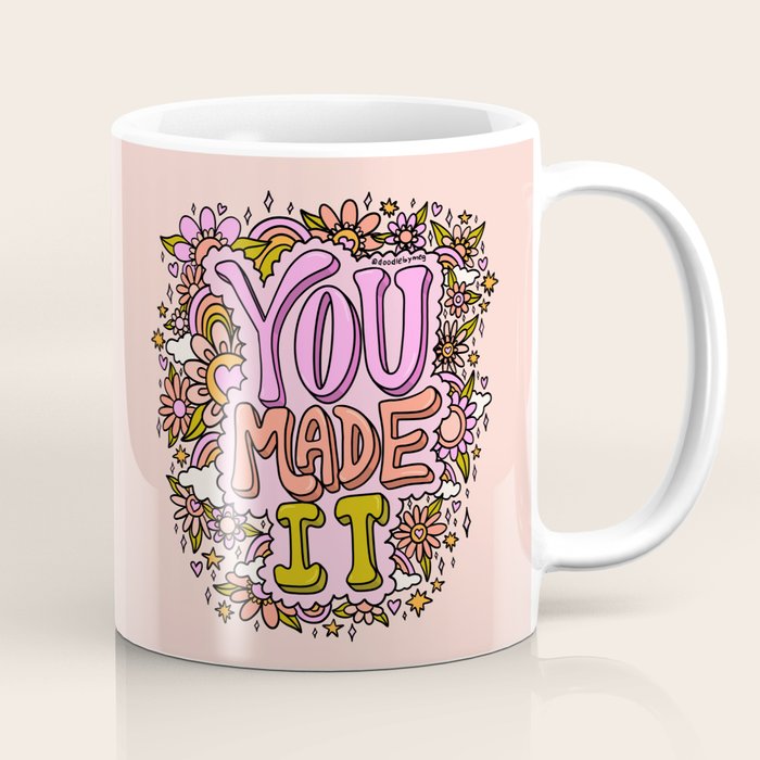 You Made It Coffee Mug Gallery Image 1