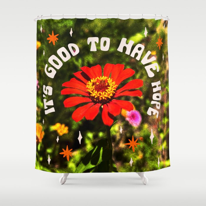 It's Good To Have Hope Shower Curtain Gallery Image 1