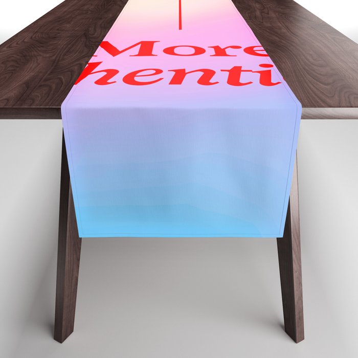 Less Perfection, More Authenticity Table Runner Gallery Image 1