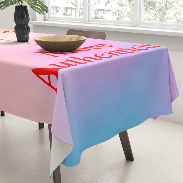 Less Perfection, More Authenticity Tablecloth Gallery Image 3