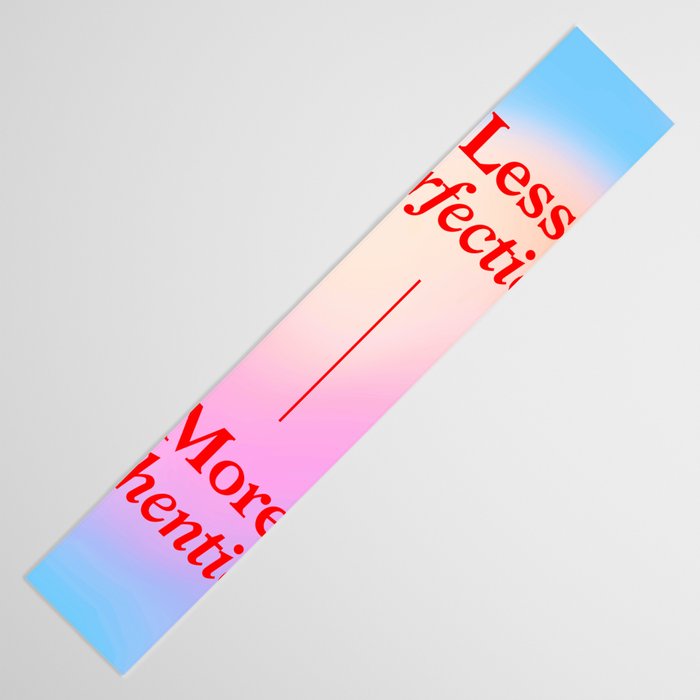 Less Perfection, More Authenticity Table Runner Gallery Image 3