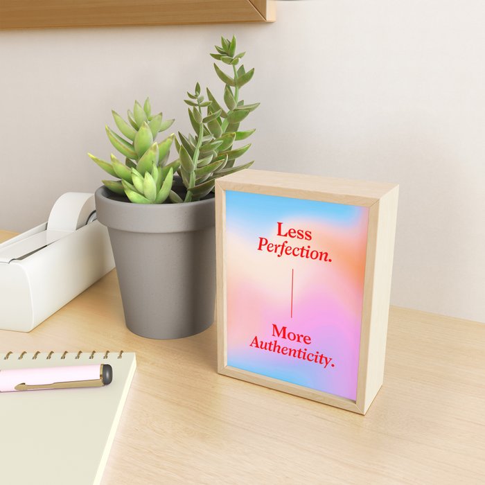 Less Perfection, More Authenticity Mini Art Print Gallery Image 2