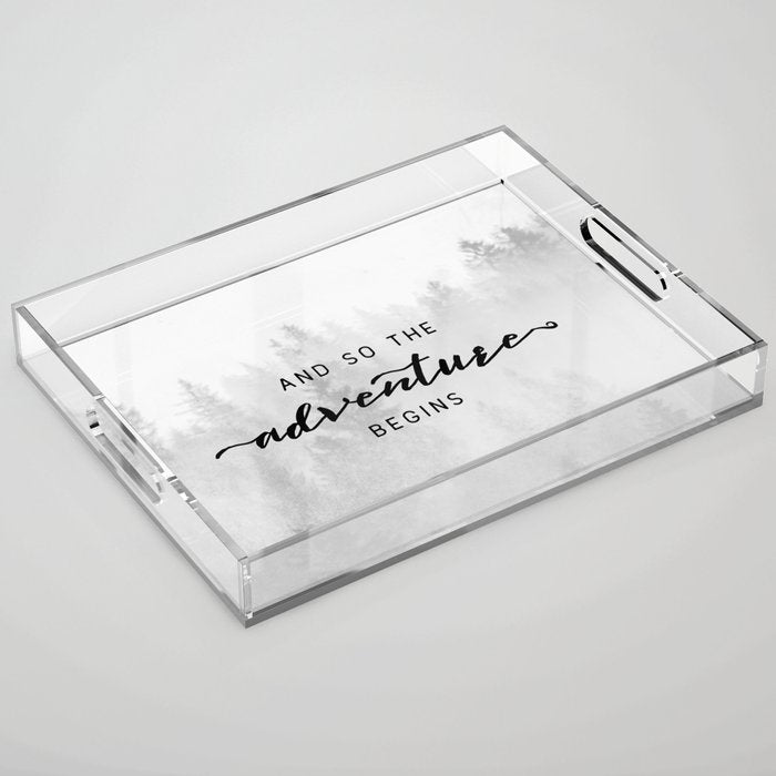 And So The Adventure Begins Acrylic Tray Gallery Image 1