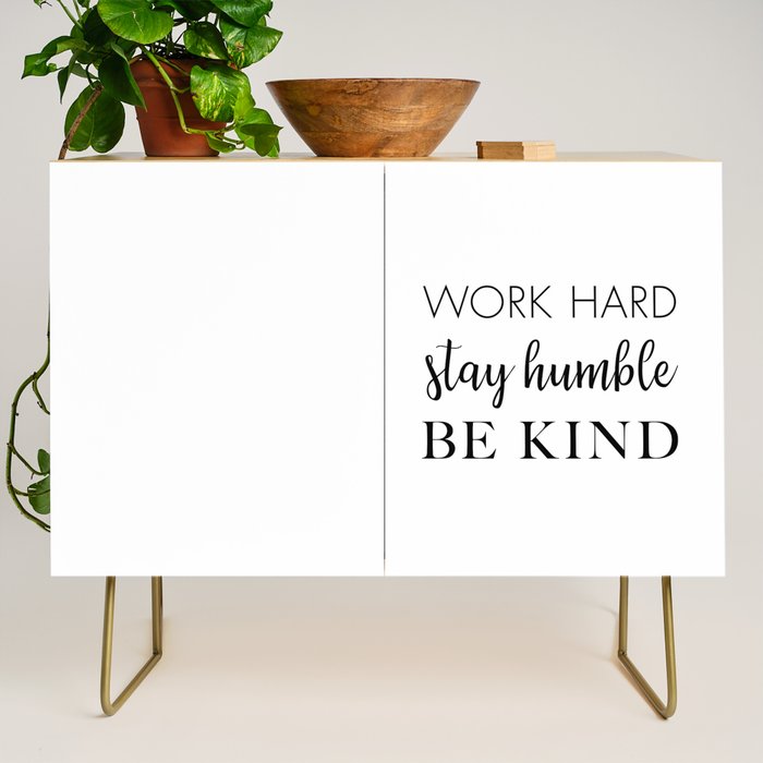 Work Hard Stay Humble Be Kind Credenza Gallery Image 1