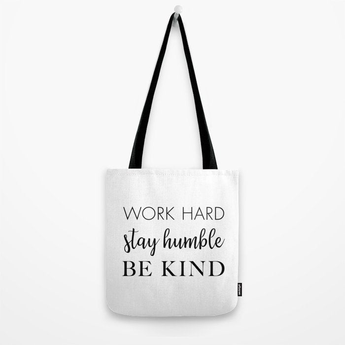 Work Hard Stay Humble Be Kind Tote Bag Gallery Image 2