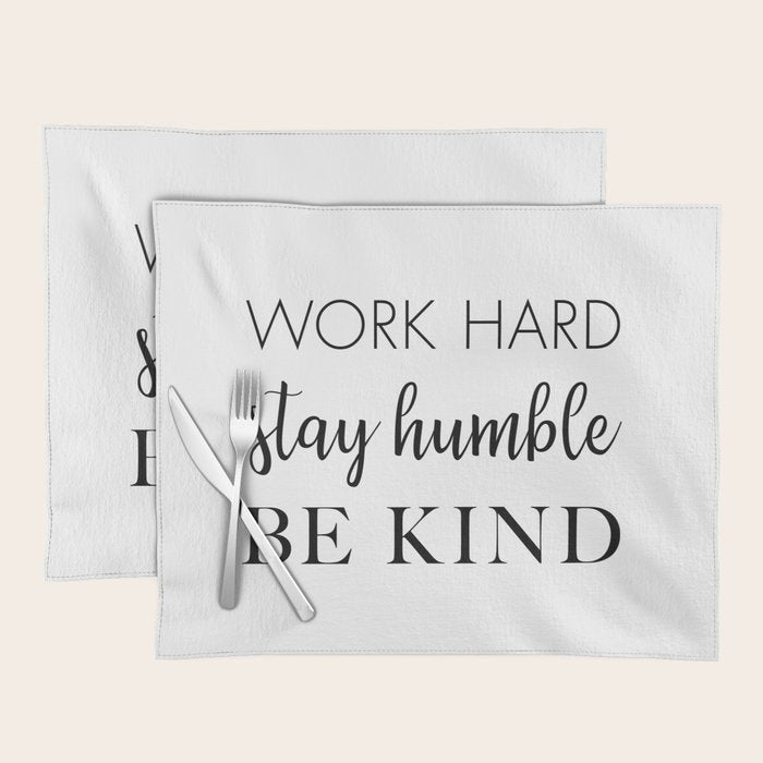 Work Hard Stay Humble Be Kind Placemat Gallery Image 1