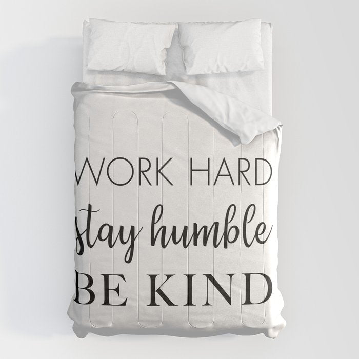 Work Hard Stay Humble Be Kind Comforter Gallery Image 6