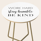 Work Hard Stay Humble Be Kind Side Table Gallery Image 2