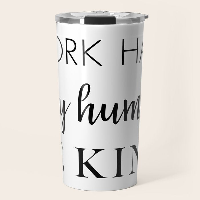 Work Hard Stay Humble Be Kind Travel Mug Gallery Image 1