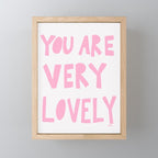 You Are Very Lovely Mini Art Print Gallery Image 1