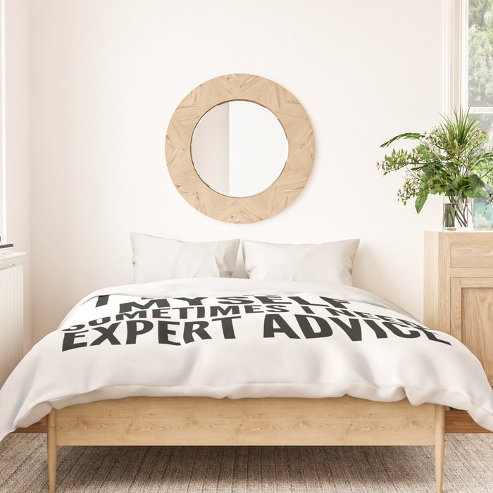Of Course I Talk To Myself Sometimes I Need Expert Advice Duvet Cover Gallery Image 3