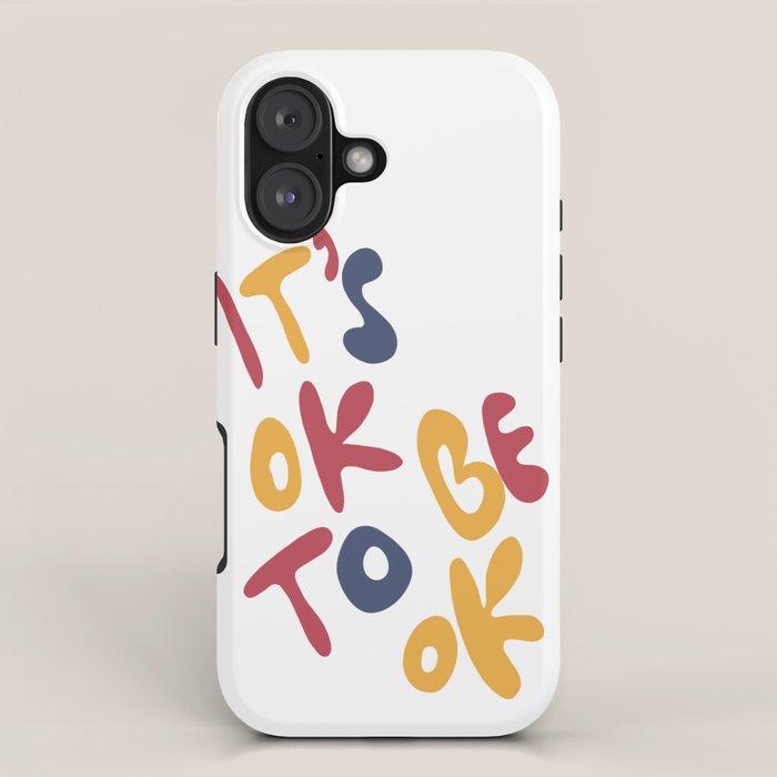 its OK to be OK iPhone Case Gallery Image 1