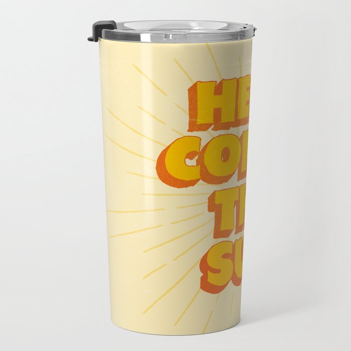 Here Comes The Sun | Sunburst Edition Travel Mug Gallery Image 3