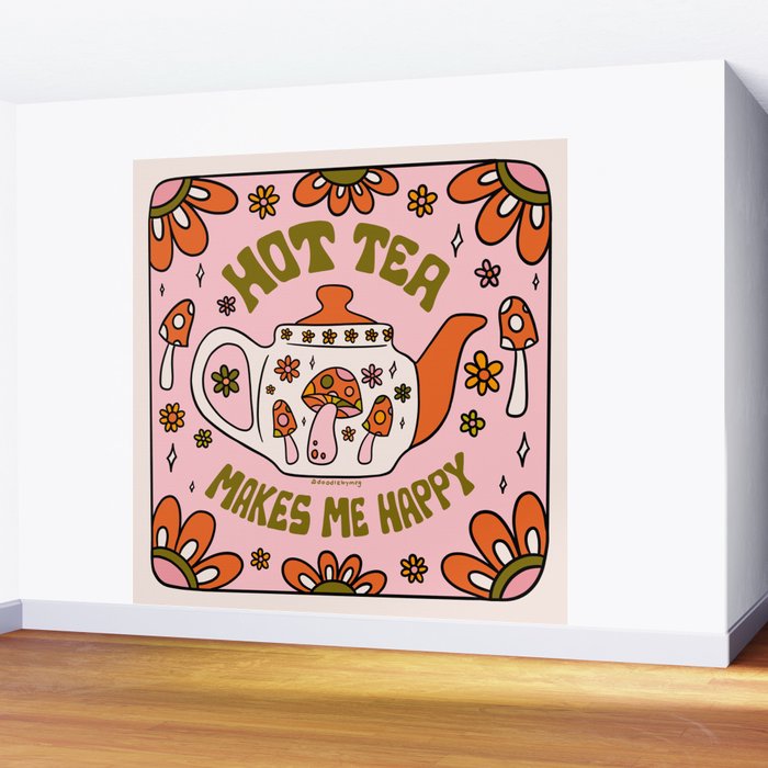 Hot Tea Makes Me Happy Wall Mural Gallery Image 2