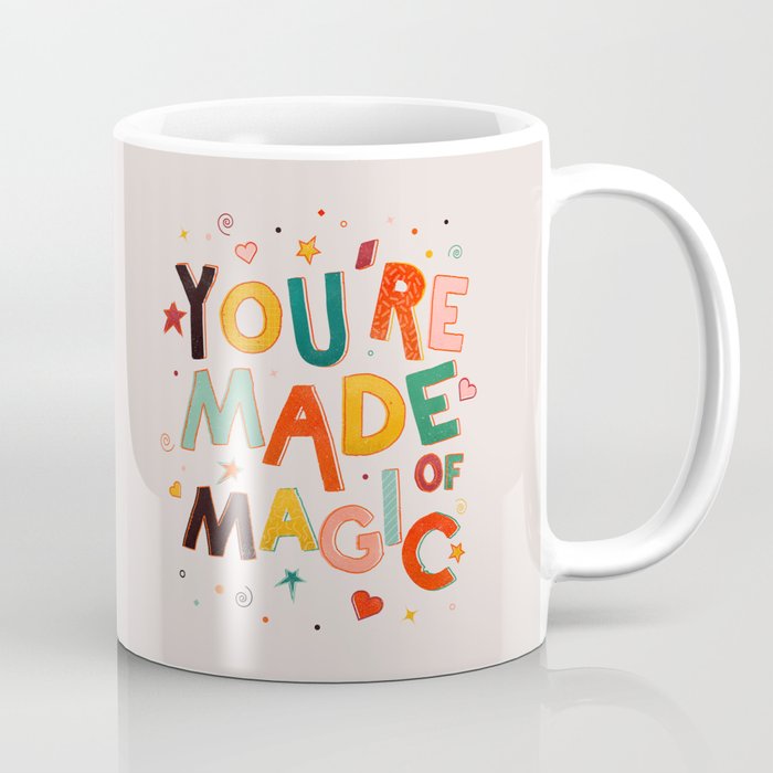 You Are Made Of Magic - colorful letters Coffee Mug Gallery Image 1