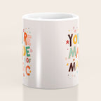 You Are Made Of Magic - colorful letters Coffee Mug Gallery Image 4