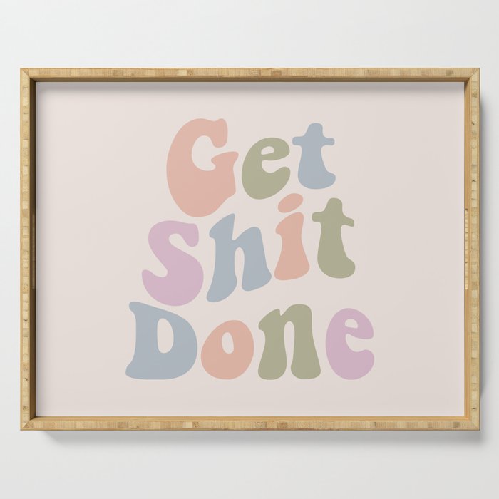 Get Shit Done Serving Tray Gallery Image 1