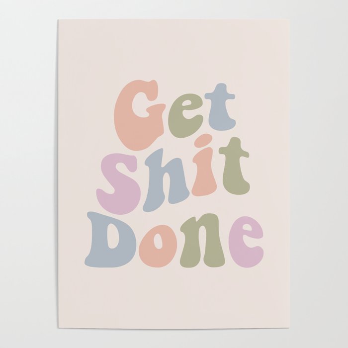 Get Shit Done Poster Gallery Image 4
