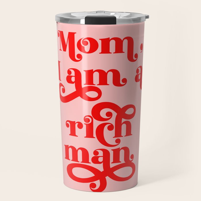 Feminist Pink "Mom, I am a rich man" (ix 2021) Travel Mug Gallery Image 1