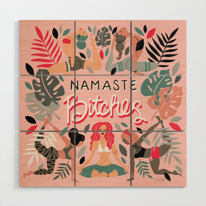 Namaste, Bitches - Pink Wood Wall Art Gallery Image 1