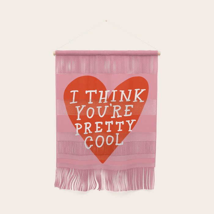 You're Pretty Cool Wall Hanging Gallery Image 1