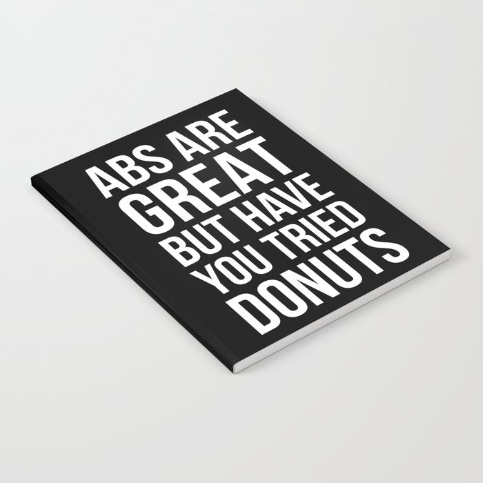 Abs Are Great But Have You Tried Donuts (Black) Notebook Gallery Image 2
