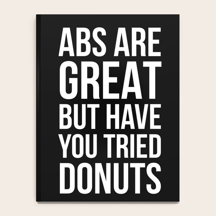 Abs Are Great But Have You Tried Donuts (Black) Notebook Gallery Image 4