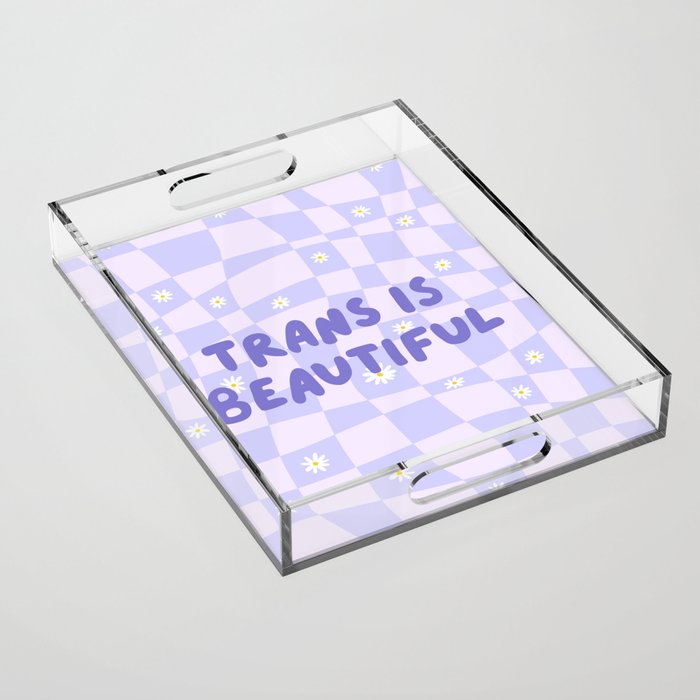 Trans is Beautiful Acrylic Tray Gallery Image 1