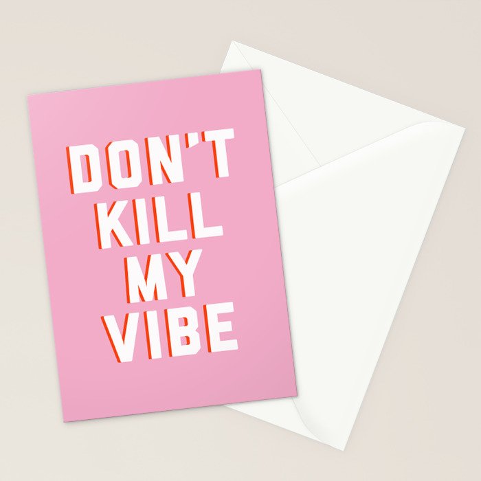 Don't Kill My Vibe Quote Stationery Card Gallery Image 2